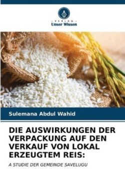 Auswirkungen Der Verpackung Auf Den Verkauf Von Lokal Erzeugtem Reis