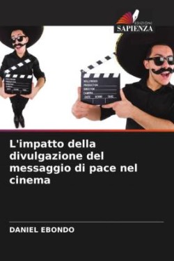 L'impatto della divulgazione del messaggio di pace nel cinema