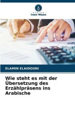 Wie steht es mit der Übersetzung des Erzählpräsens ins Arabische