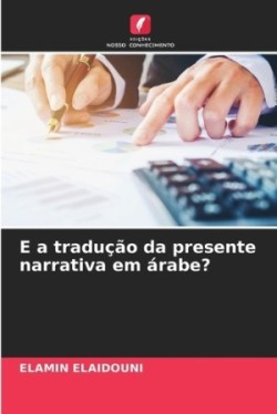 E a tradução da presente narrativa em árabe?