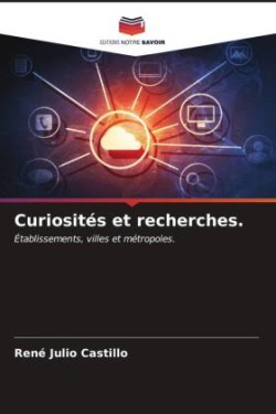Curiosités et recherches.