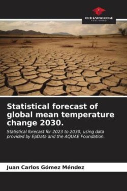 Statistical forecast of global mean temperature change 2030.