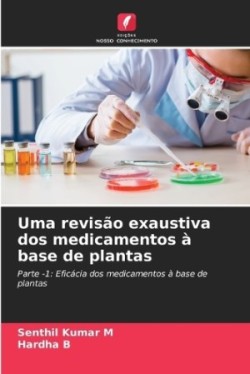 Uma revisão exaustiva dos medicamentos à base de plantas