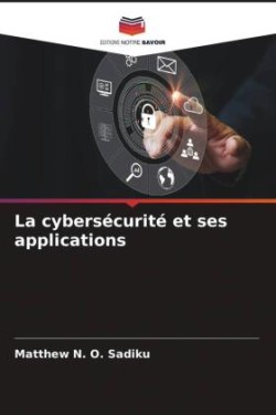 La cybersécurité et ses applications