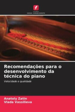 Recomendações para o desenvolvimento da técnica do piano