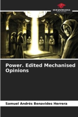 Power. Edited Mechanised Opinions