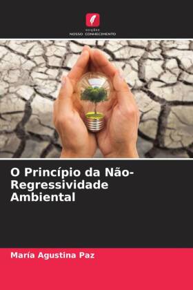 O Princípio da Não-Regressividade Ambiental