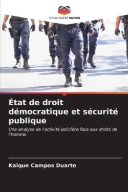 État de droit démocratique et sécurité publique