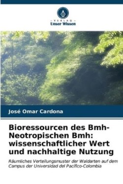 Bioressourcen des Bmh-Neotropischen Bmh