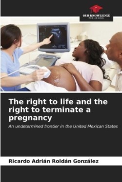 right to life and the right to terminate a pregnancy
