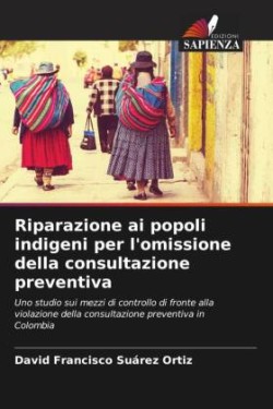 Riparazione ai popoli indigeni per l'omissione della consultazione preventiva