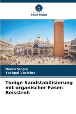 Tonige Sandstabilisierung mit organischer Faser