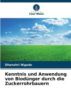 Kenntnis und Anwendung von Biodünger durch die Zuckerrohrbauern