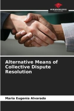 Alternative Means of Collective Dispute Resolution