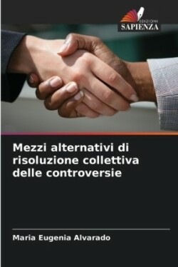 Mezzi alternativi di risoluzione collettiva delle controversie