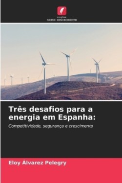 Três desafios para a energia em Espanha