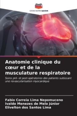 Anatomie clinique du coeur et de la musculature respiratoire