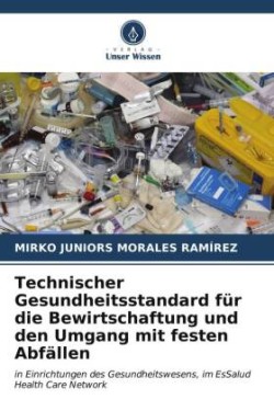 Technischer Gesundheitsstandard für die Bewirtschaftung und den Umgang mit festen Abfällen