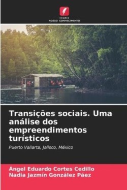 Transições sociais. Uma análise dos empreendimentos turísticos