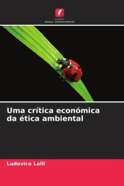 Uma crítica económica da ética ambiental