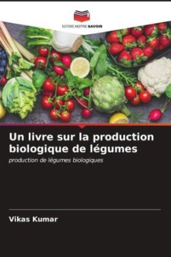 livre sur la production biologique de légumes