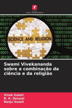 Swami Vivekananda sobre a combinação da ciência e da religião