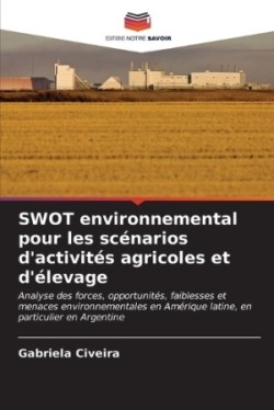 SWOT environnemental pour les scénarios d'activités agricoles et d'élevage