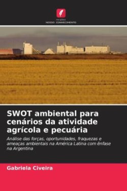 SWOT ambiental para cenários da atividade agrícola e pecuária