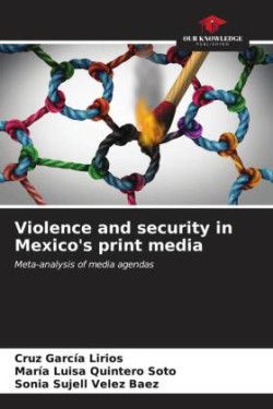 Violence and security in Mexico's print media