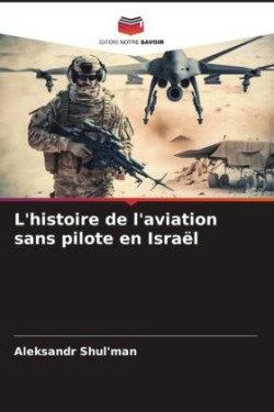 L'histoire de l'aviation sans pilote en Israël