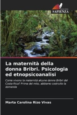 maternità della donna Bribri. Psicologia ed etnopsicoanalisi