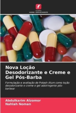 Nova Loção Desodorizante e Creme e Gel Pós-Barba