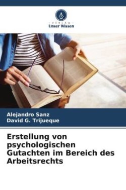 Erstellung von psychologischen Gutachten im Bereich des Arbeitsrechts