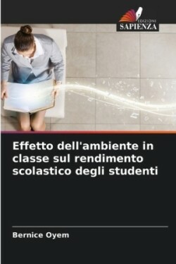 Effetto dell'ambiente in classe sul rendimento scolastico degli studenti