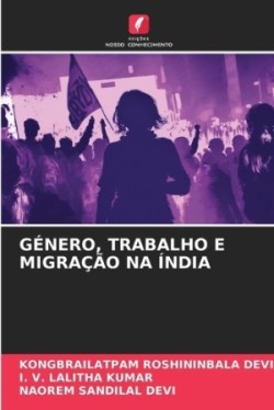 Género, Trabalho E Migração Na Índia