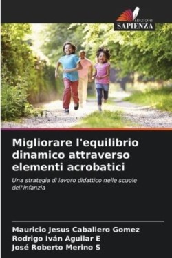 Migliorare l'equilibrio dinamico attraverso elementi acrobatici