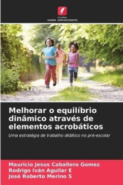 Melhorar o equilíbrio dinâmico através de elementos acrobáticos