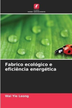 Fabrico ecológico e eficiência energética