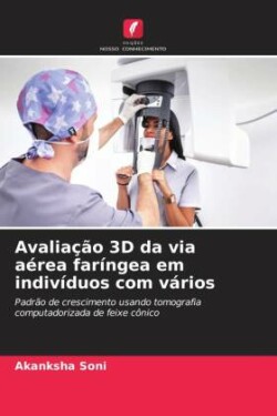 Avaliação 3D da via aérea faríngea em indivíduos com vários