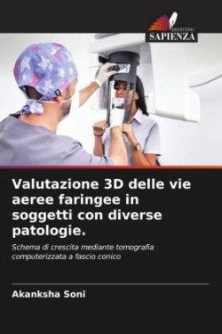 Valutazione 3D delle vie aeree faringee in soggetti con diverse patologie.