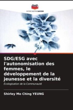 SDG/ESG avec l'autonomisation des femmes, le développement de la jeunesse et la diversité