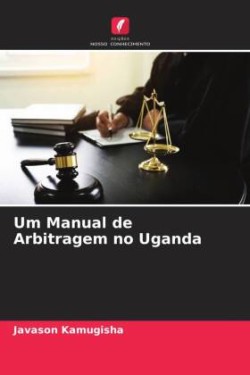 Um Manual de Arbitragem no Uganda