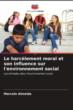 harcèlement moral et son influence sur l'environnement social