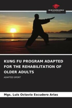 KUNG FU PROGRAM ADAPTED FOR THE REHABILITATION OF OLDER ADULTS