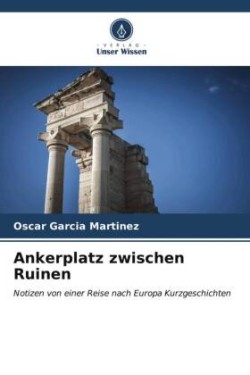 Ankerplatz zwischen Ruinen