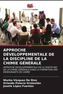 Approche Développementale de la Discipline de la Chimie Générale