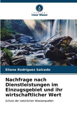 Nachfrage nach Dienstleistungen im Einzugsgebiet und ihr wirtschaftlicher Wert