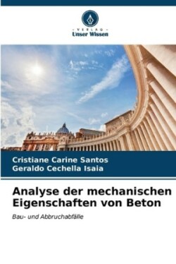 Analyse der mechanischen Eigenschaften von Beton