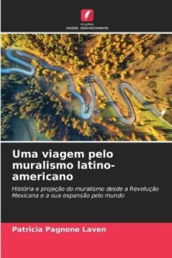 Uma viagem pelo muralismo latino-americano