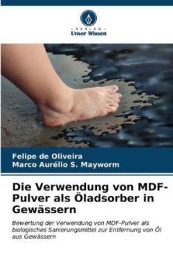 Verwendung von MDF-Pulver als Öladsorber in Gewässern